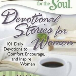 Chicken Soup for the Soul: Devotional Stories for Women: 101 Daily D - VERY GOOD