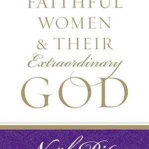 Faithful Women and Their Extraordinary God