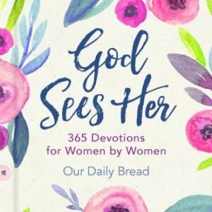 God Sees Her: 365 Devotions for Women by Women