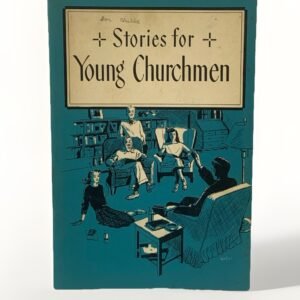 Vtg 1954 STORIES FOR YOUNG Churchmen Religious Book Episcopal Literature Men
