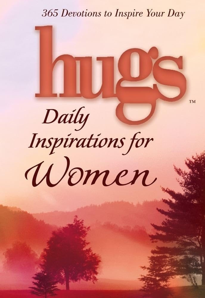 Hugs Daily Inspirations for Women: 365 devotions to inspire your day (Hugs S...