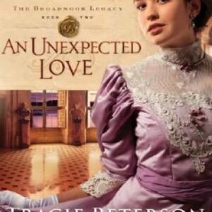 An Unexpected Love (Broadmoor Legacy, Book 2) - Paperback - GOOD