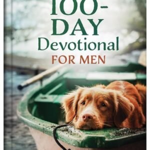 The 100-Day Devotional for Men