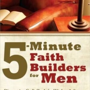 5-Minute Faith Builders for Men: Discovering God's Tools for Wisdom and  - GOOD