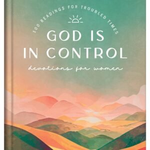 God Is in Control Devotions for Women: 100 Readings for Troubled Times - har...