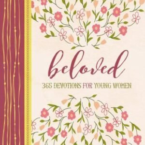 Beloved: 365 Devotions for Young Women by Zondervan