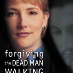 Forgiving the Dead Man Walking: Only One Woman Can Tell the Entire Story - GOOD