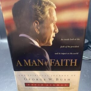 A Man Of Faith George W Bush