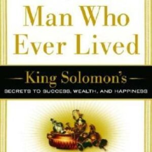 The Richest Man Who Ever Lived: King Solomon's Secrets to Success, W - VERY GOOD