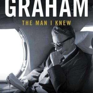Billy Graham: The Man I Knew