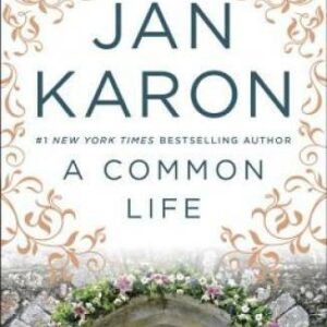 A Common Life: The Wedding Story - Paperback By Jan Karon - GOOD