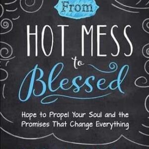 From Hot Mess to Blessed: Hope to - Paperback, by Gillies Julie - Acceptable