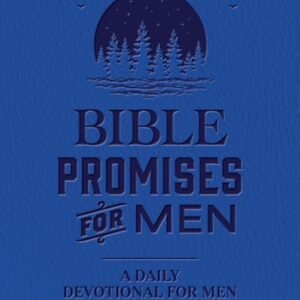 Bible Promises For Men: A Daily Devotional For Men
