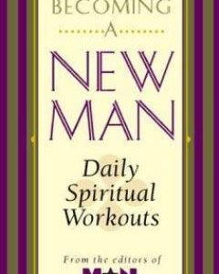 Becoming a New Man Devotional : Daily Spiritual Workouts by James Black...