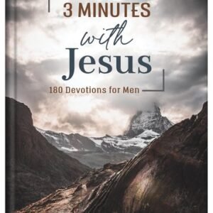 3 Minutes with Jesus: 180 Devotions for Men (The 3-Minute Devotions)