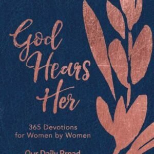 God Hears Her: 365 Devotions for Women by Women (An Imitation Leather Daily Bibl