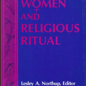 Women and Religious Ritual ; by Lesley Northup - LIKE NEW Paperback Book