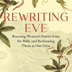 Rewriting Eve: Rescuing Women - GOOD