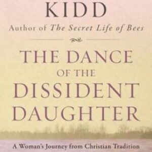The Dance of the Dissident Daughter: A Woman's Journey from Christia - VERY GOOD