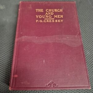 The Church & Young Men A Study of the Spiritual Condition and Nature 1903