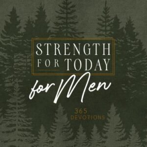 Strength for Today for Men: 365 Devotions by Broadstreet Publishing Group LLC
