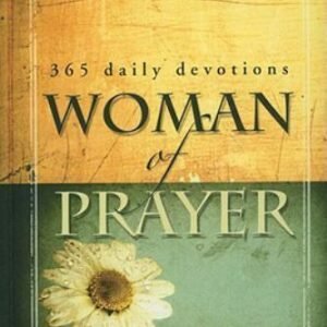 Woman of Prayer: 365 Daily Devotionals by Criswell Freeman