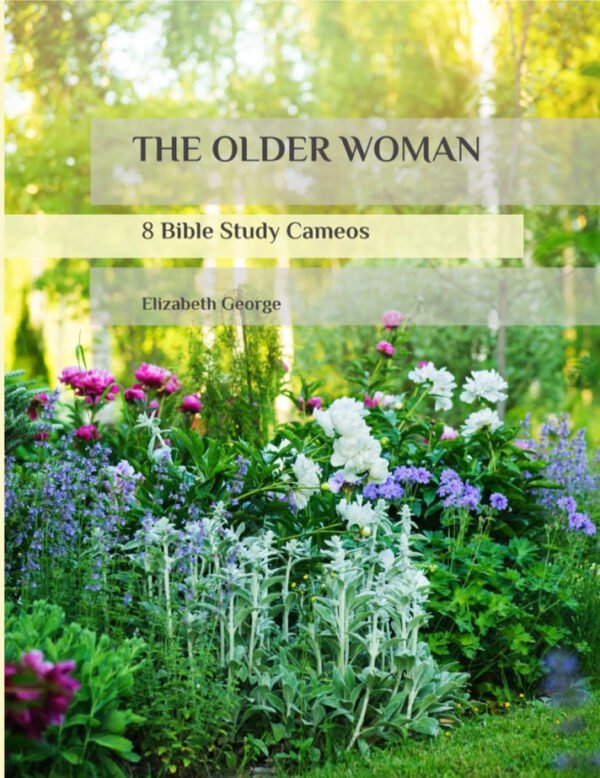 “The Older Woman” 8 Bible Study Cameos Elizabeth George