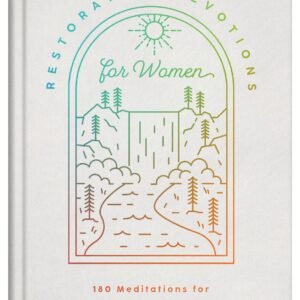 Restorative Devotions for Women: 180 Meditations for Spiritual Healing and Ref..
