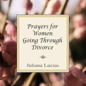 Prayers For Women Going Through Divorce