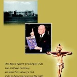 The God That Prevailed: One Man's Search For Spiritual Truth From Catholic ...