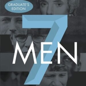 Seven Men: And the Secret of Their Greatness, Graduate's Edition