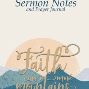 Sermon Notes and Prayer Journal for Women: A beautifully designed and inspir...