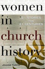 Women in Church History : 21 Stories for 21 Centuries Perfect Joa