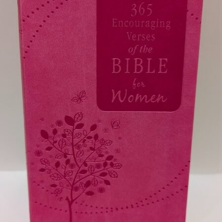 365 Encouraging Verses of the Bible for Women. Reading for every day of the year