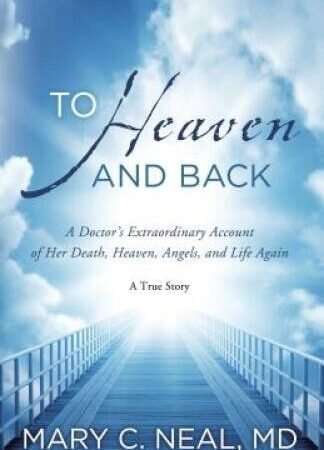 To Heaven and Back: A Doctor's Extraordinary Account of Her Death, Heaven - GOOD