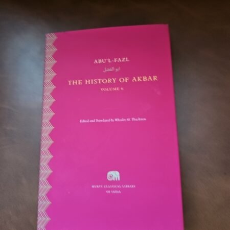 The History of Akbar, Volume 6 (Murty - Hardcover, by Abu'l-Fazl - Very Good