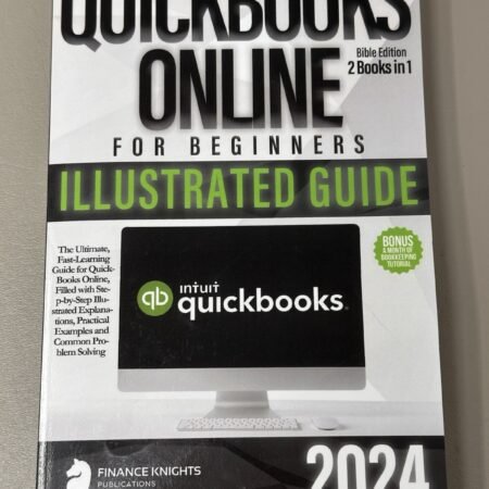 QuickBooks Online Beginners Bible Edition 2 Books in 1 Illustrated Guide 2024