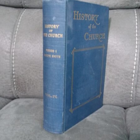 History of the Church of Jesus Christ Latter Day Saints Vol. IV 1949 LDS Mormon