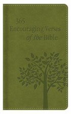 365 Encouraging Verses of the Bible: A Hope-Filled Reading for Every Day of...