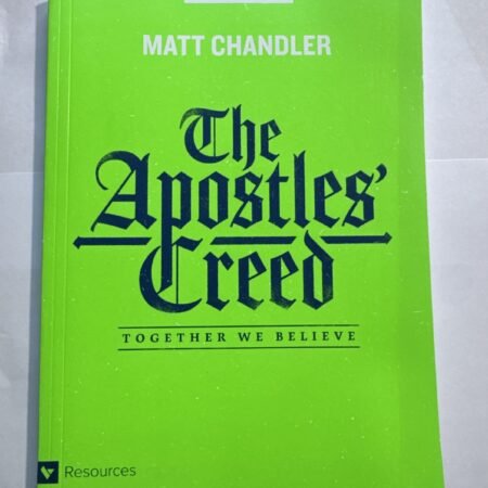 The Apostles' Creed - Bible Study Book: Together We Believe by Chandler: Used