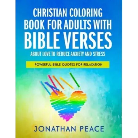 Christian Coloring Book for Adults with Bible Verses About Love to Reduce