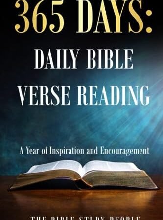 365 Days: Daily Bible Verse Reading: A Year of Inspiration and En