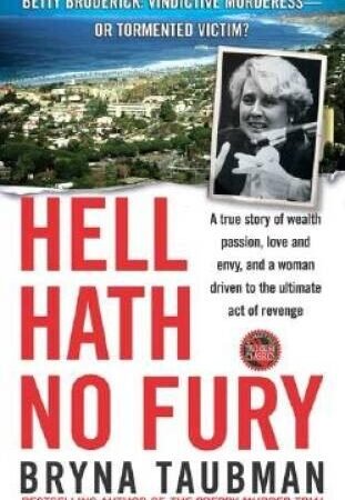 Hell Hath No Fury: A True Story of Wealth and Passion, Love and Envy - VERY GOOD