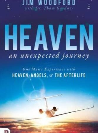 Heaven, an Unexpected Journey: One Man's Experience with Heaven, Ang - VERY GOOD