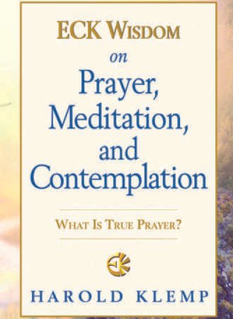 ECK Wisdom on Prayer, Meditation, and Contemplation - Paperback - GOOD