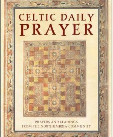Celtic Daily Prayer: Prayers and Readings From the Northumbria Community - GOOD