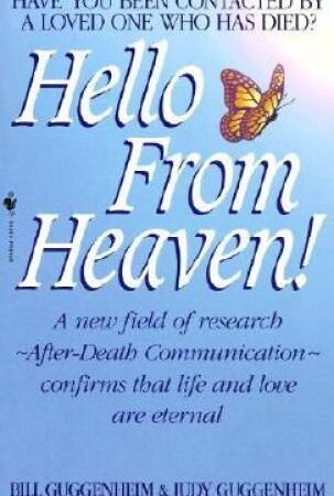 Hello from Heaven: A New Field of Research-After-Death Communication Conf - GOOD