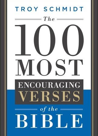 The 100 Most Encouraging Verses of the Bible