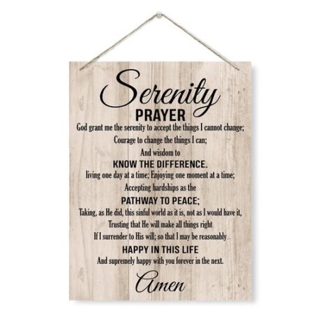 Serenity Prayer Sign- God Grant me The Serenity to Accept The Things I Cannot Ch