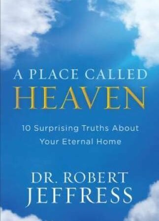 A Place Called Heaven: 10 Surprising Truths about Your Eternal Home - VERY GOOD